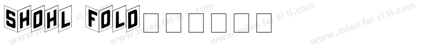 Shohl Fold字体转换